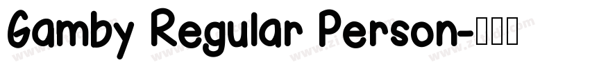 Gamby Regular Person字体转换